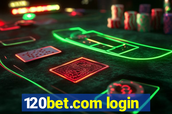 120bet.com login